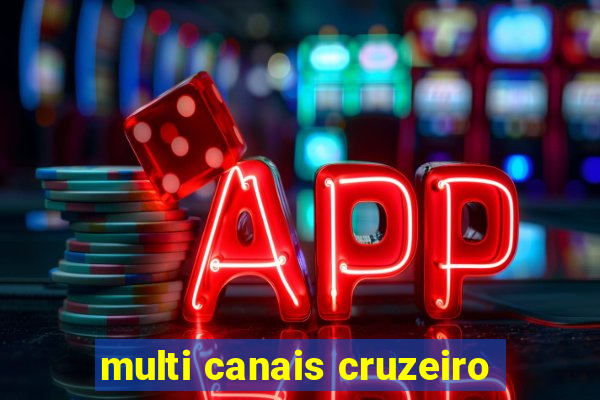 multi canais cruzeiro